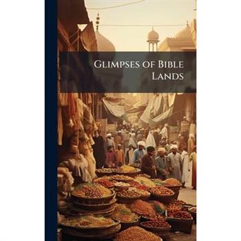 Glimpses of Bible Lands