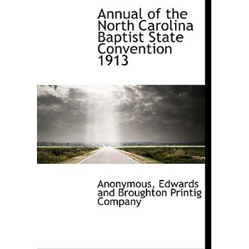 Annual of the North Carolina Baptist State Convention 1913
