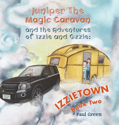 Juniper the Magic Caravan and The Adventures of Izzie and Ozzie