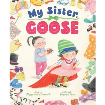 My Sister, Goose