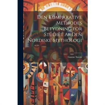 Den Komparative Methodes Betydning for Studiet af den Nordiske Mythologi
