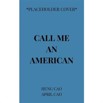 Call Me an American