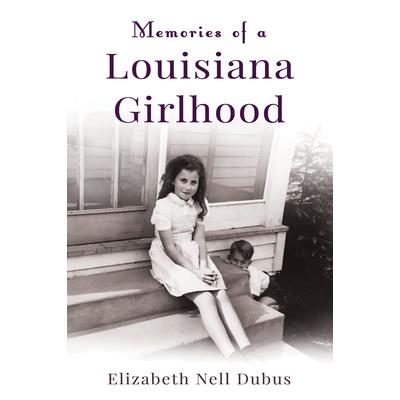 Memories of a Louisiana Girlhood