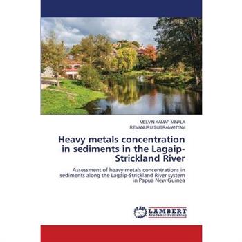 Heavy metals concentration in sediments in the Lagaip-Strickland River