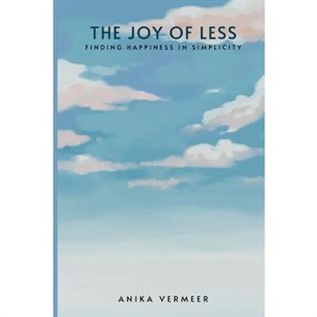 The Joy of Less