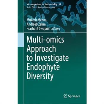 Multi-Omics Approach to Investigate Endophyte Diversity