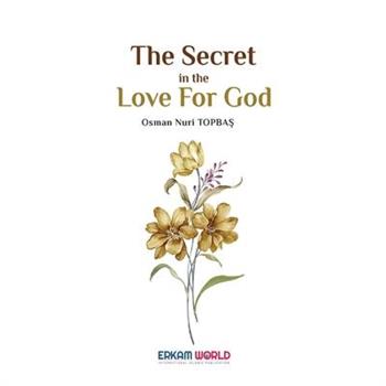 The Secret in the Love for God