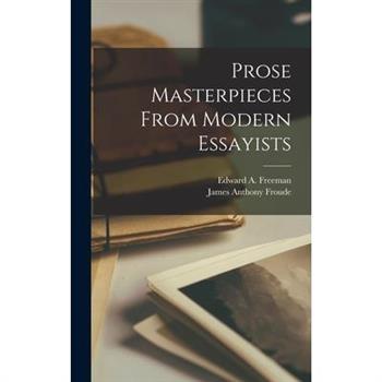 Prose Masterpieces From Modern Essayists