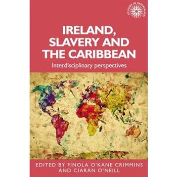 Ireland, Slavery and the Caribbean