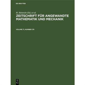 Zeitschrift F羹r Angewandte Mathematik Und Mechanik. Volume 71, Number 7/8