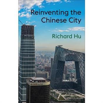 Reinventing the Chinese City