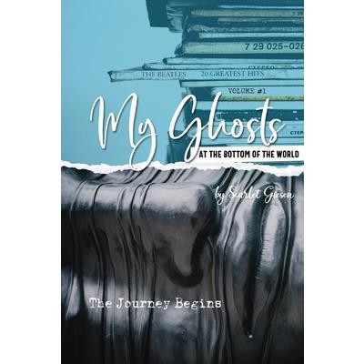My Ghosts At The Bottom Of The World