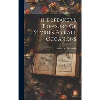 The Speaker S Treasury Of Stories For All Occasions