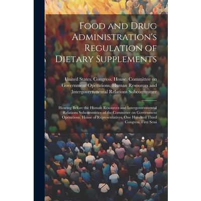 Food and Drug Administration's Regulation of Dietary Supplements