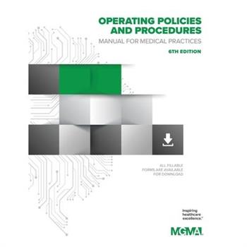 Operating Policies and Procedures Manual for Medical Practices, 6th Edition