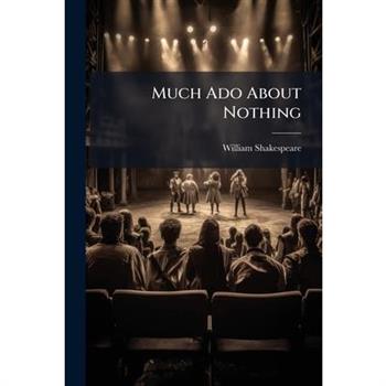 Much Ado About Nothing