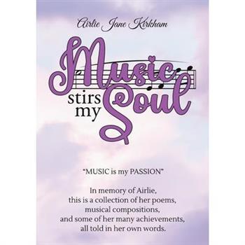 Music Stirs My Soul