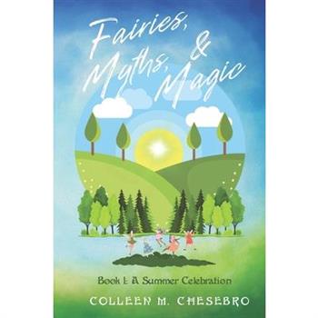 Fairies, Myths, & Magic
