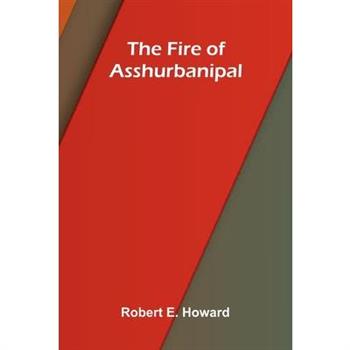 The fire of Asshurbanipal