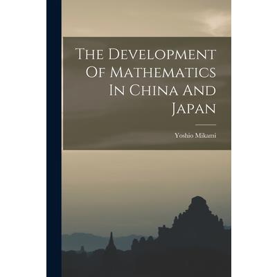 The Development Of Mathematics In China And Japan