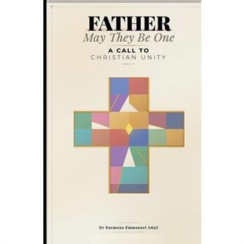 Father, May They Be One