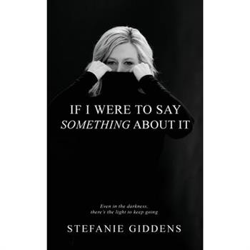 If I Were to Say Something About It