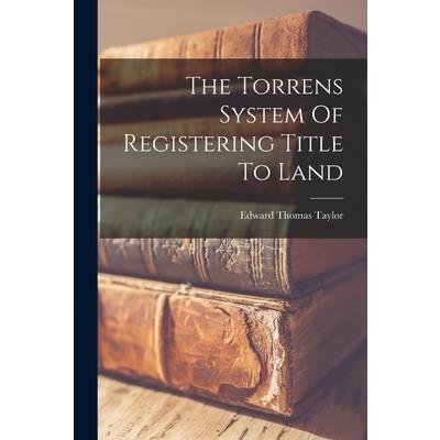 The Torrens System Of Registering Title To Land