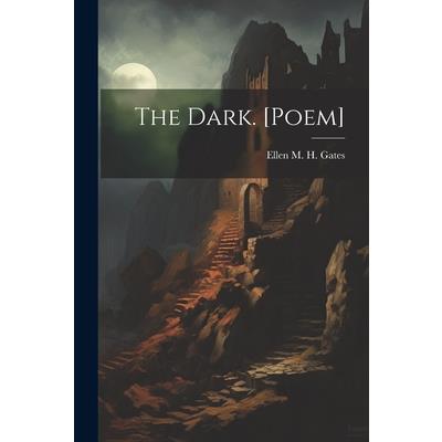 The Dark. [Poem]