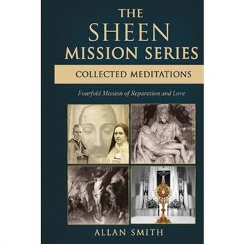 The Sheen Mission Series Collected Meditations