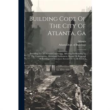 Building Code Of The City Of Atlanta, Ga