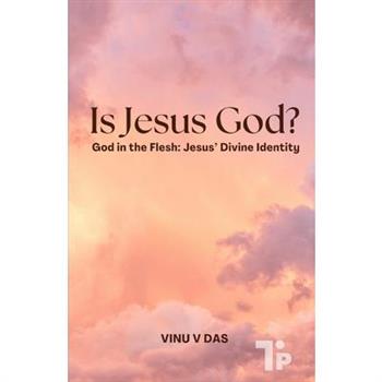 Is Jesus God?
