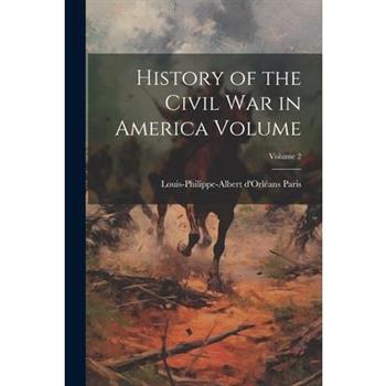 History of the Civil War in America Volume; Volume 2