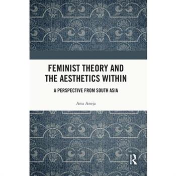 Feminist Theory and the Aesthetics Within
