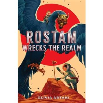 Rostam Wrecks the Realm