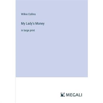 My Lady’s Money