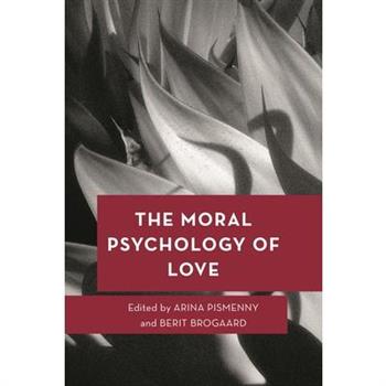 The Moral Psychology of Love
