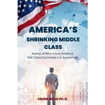 America’s Shrinking Middle Class