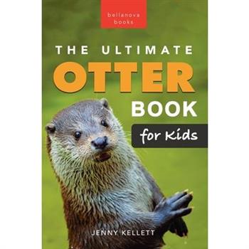 The Ultimate Otter Book for Kids