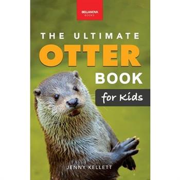 The Ultimate Otter Book for Kids