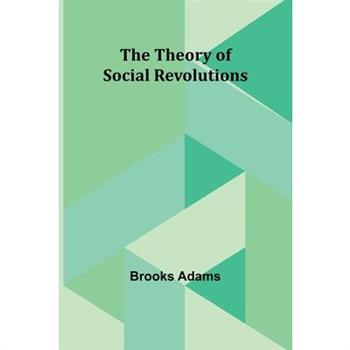 The Theory of Social Revolutions
