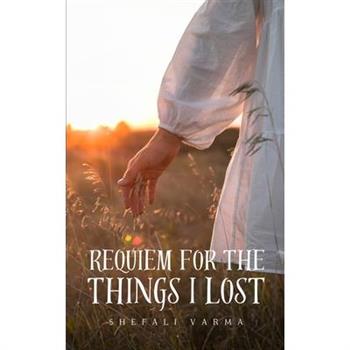 Requiem for the things I lost