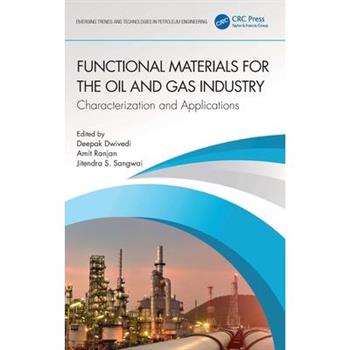 Functional Materials for the Oil and Gas Industry
