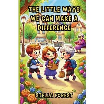 The Little Ways We Can Make a Difference