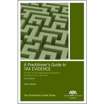A Practitioner’s Guide to Tax Evidence, Third Edition