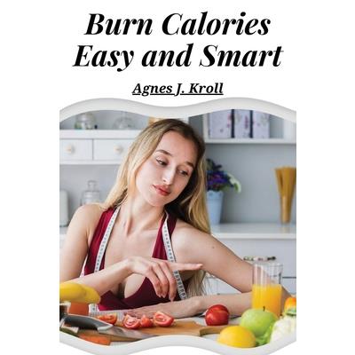 Burn Calories Easy and Smart