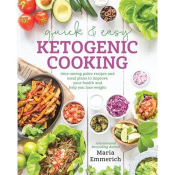 Quick & Easy Ketogenic Cooking