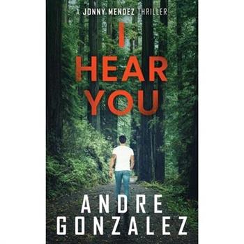 I Hear You (Jonny Mendez Series #2)