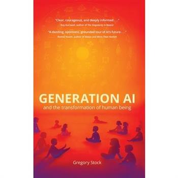 Generation AI and the Transformation of Human Being