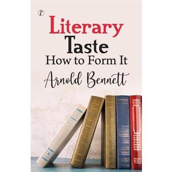 Literary Taste How to Form It