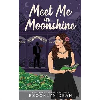 Meet Me in Moonshine